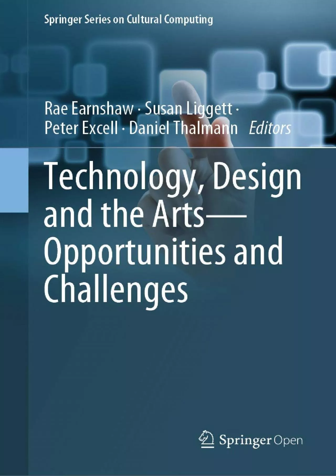 (EBOOK)-Technology Design and the Arts - Opportunities and Challenges (Springer Series