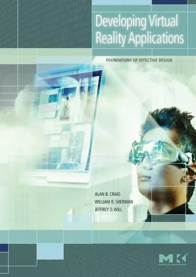 (DOWNLOAD)-Developing Virtual Reality Applications Foundations of Effective Design