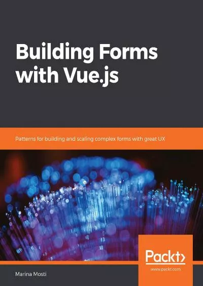 (READ)-Building Forms with Vuejs Patterns for building and scaling complex forms with