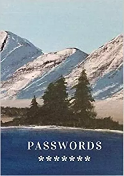 (DOWNLOAD)-Passwords A beautiful mountains and ocean scene password organizer with 105 pages alphabetical layout space for hundreds of websites logins  that comes in a great travel size of 6\' x 9\'
