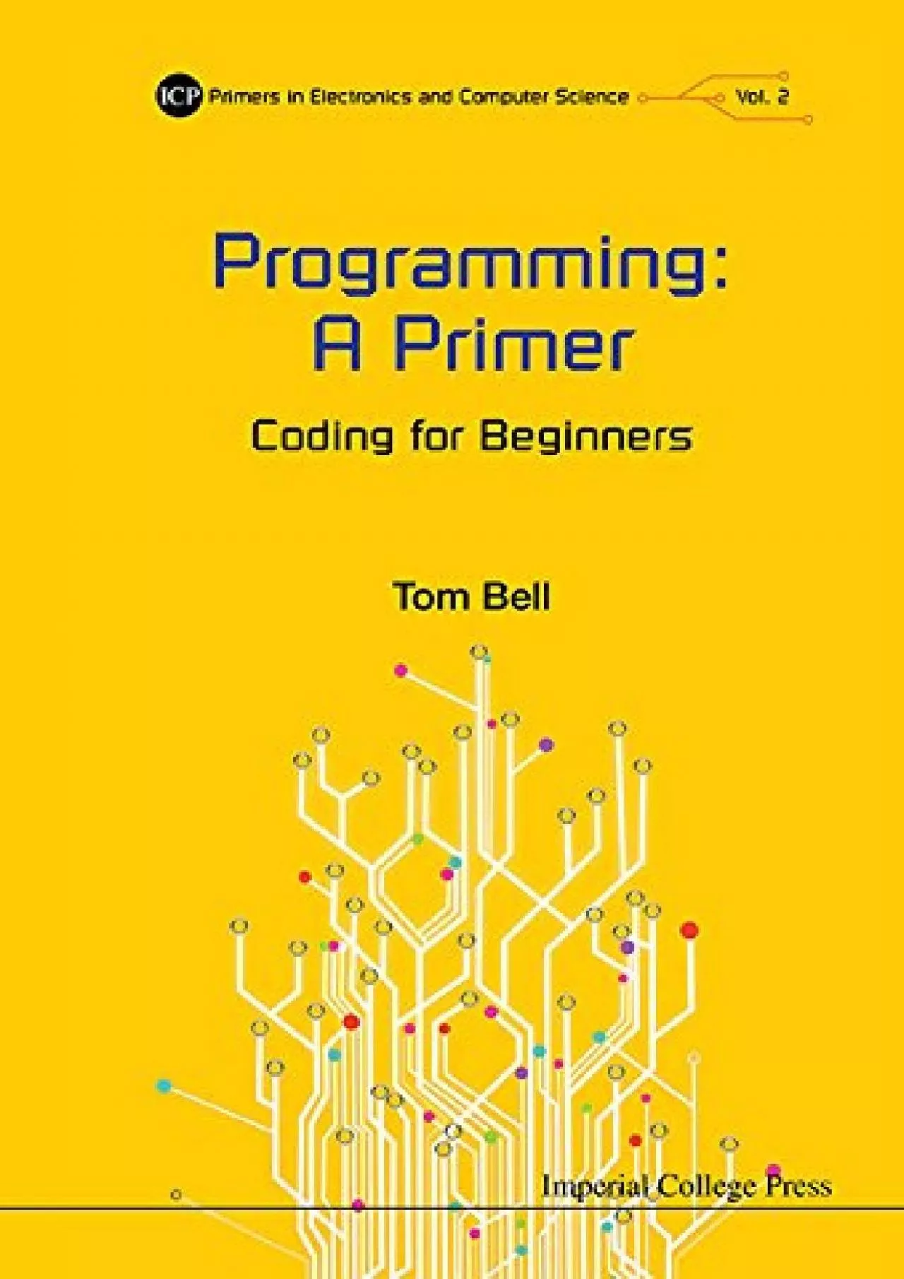 (BOOK)-Programming A Primer - Coding For Beginners A Primer  Coding for Beginners (Icp