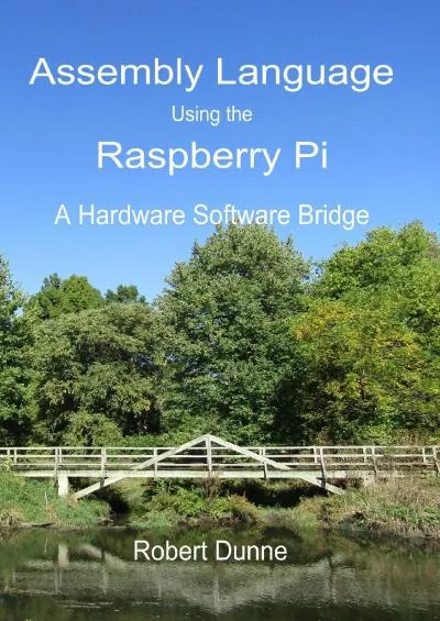 [READ]-Assembly Language Using the Raspberry Pi: A Hardware Software Bridge