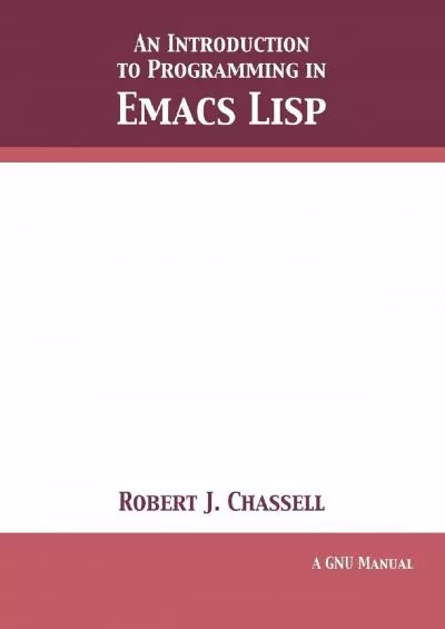 [PDF]-An Introduction to Programming in Emacs Lisp: Edition 3.10