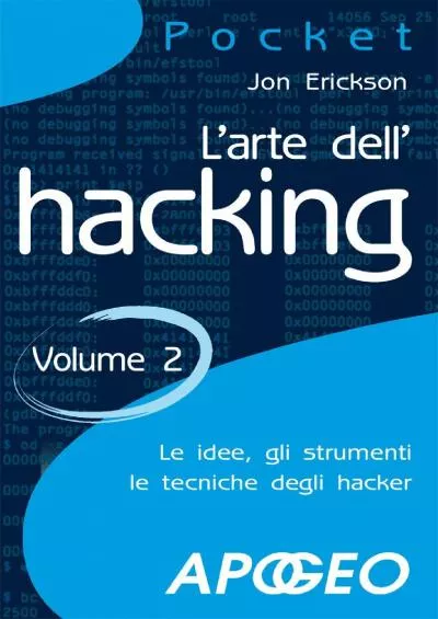 [BEST]-L\'arte dell\'hacking - Volume 2 (Hacking e Sicurezza Vol. 3) (Italian Edition)