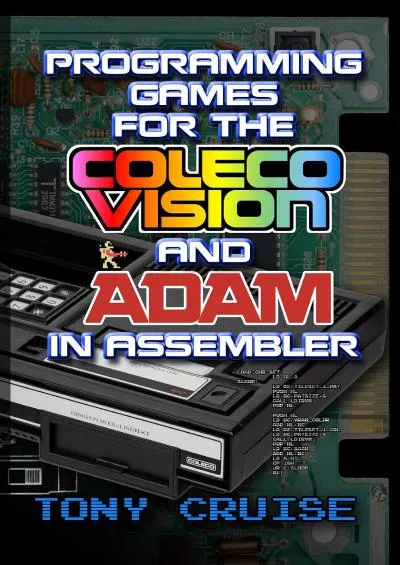 [FREE]-Programming Games for the ColecoVision and Adam In Assembler