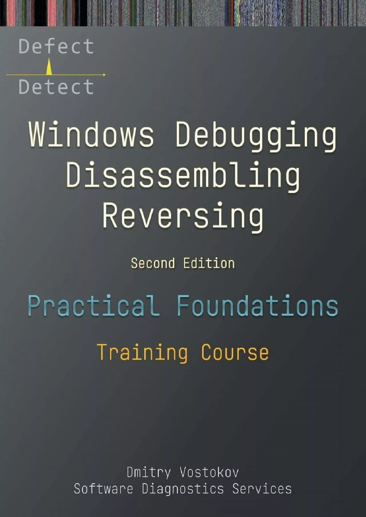 PDF-[PDF]-Practical Foundations of Windows Debugging, Disassembling, Reversing: Training Course,