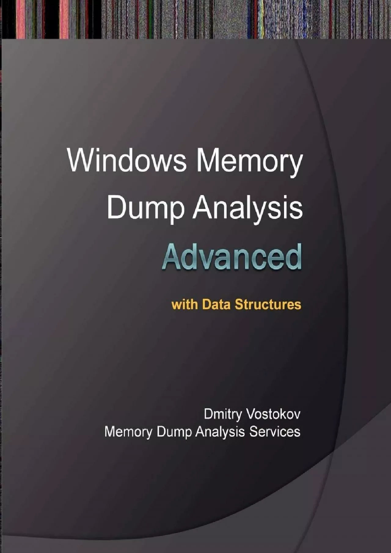 [READING BOOK]-Advanced Windows Memory Dump Analysis with Data Structures: Training Course