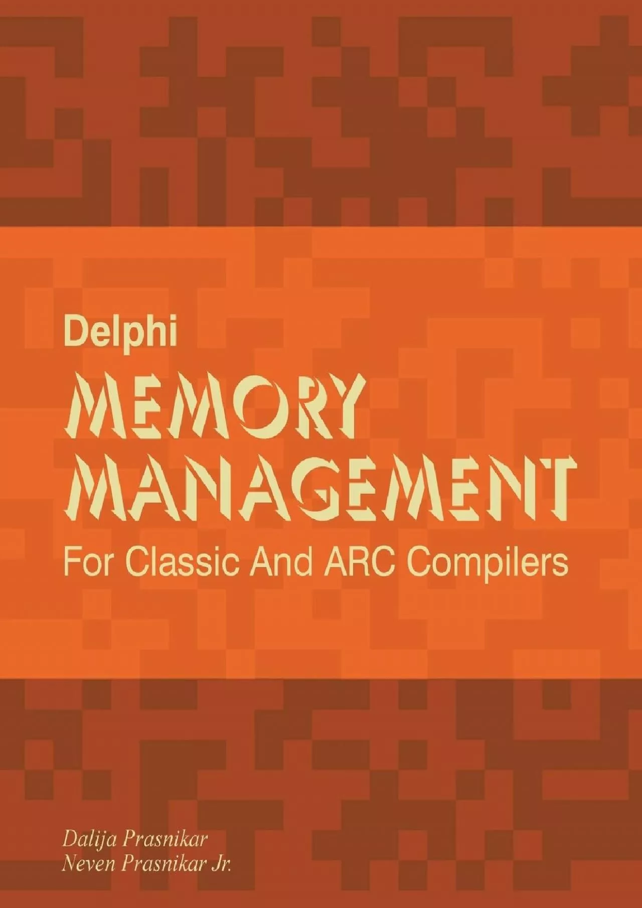 [READING BOOK]-Delphi Memory Management: For Classic And ARC Compilers[READING BOOK]-Delphi