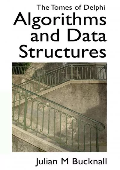 [FREE]-The Tomes of Delphi: Algorithms and Data Structures
