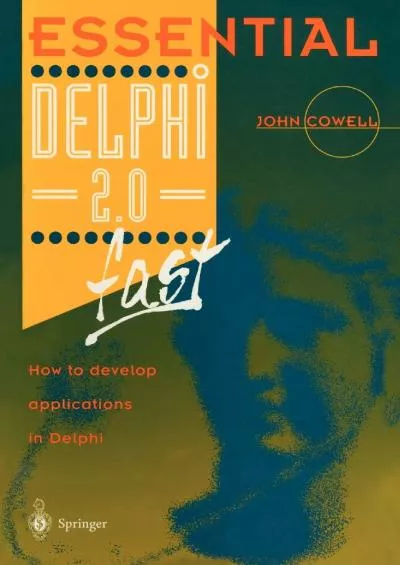 [BEST]-Essential Delphi 2.0 Fast: How to Develop Applications in Delphi 2.0 (Essential Series)