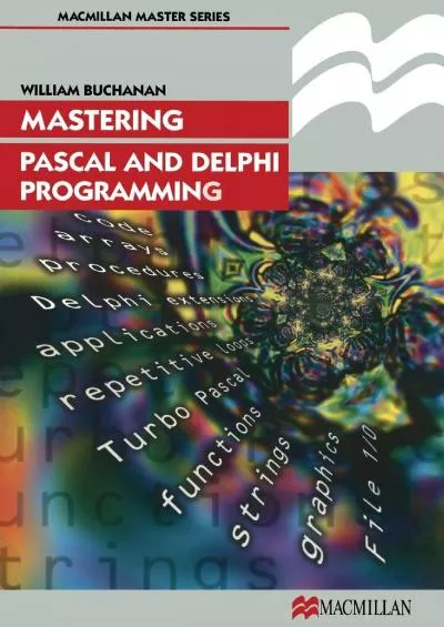 [DOWLOAD]-Mastering Pascal and Delphi Programming (Palgrave Master Series (Computing), 1)