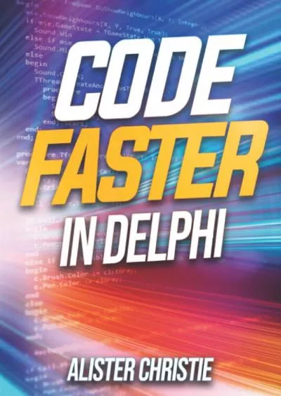 [DOWLOAD]-Code Faster in Delphi