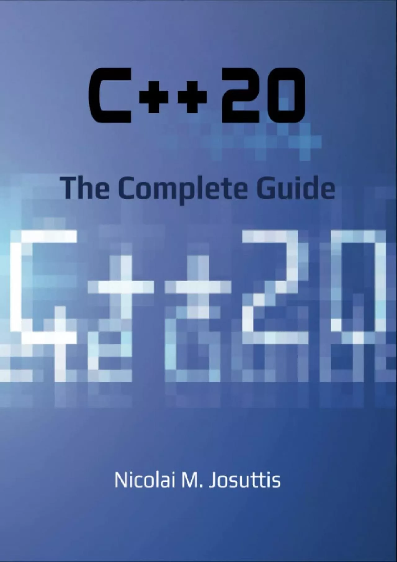 PDF-[FREE]-C++20 - The Complete Guide: First Edition