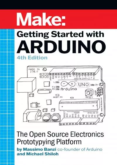 [PDF]-Getting Started With Arduino: The Open Source Electronics Prototyping Platform (Make)