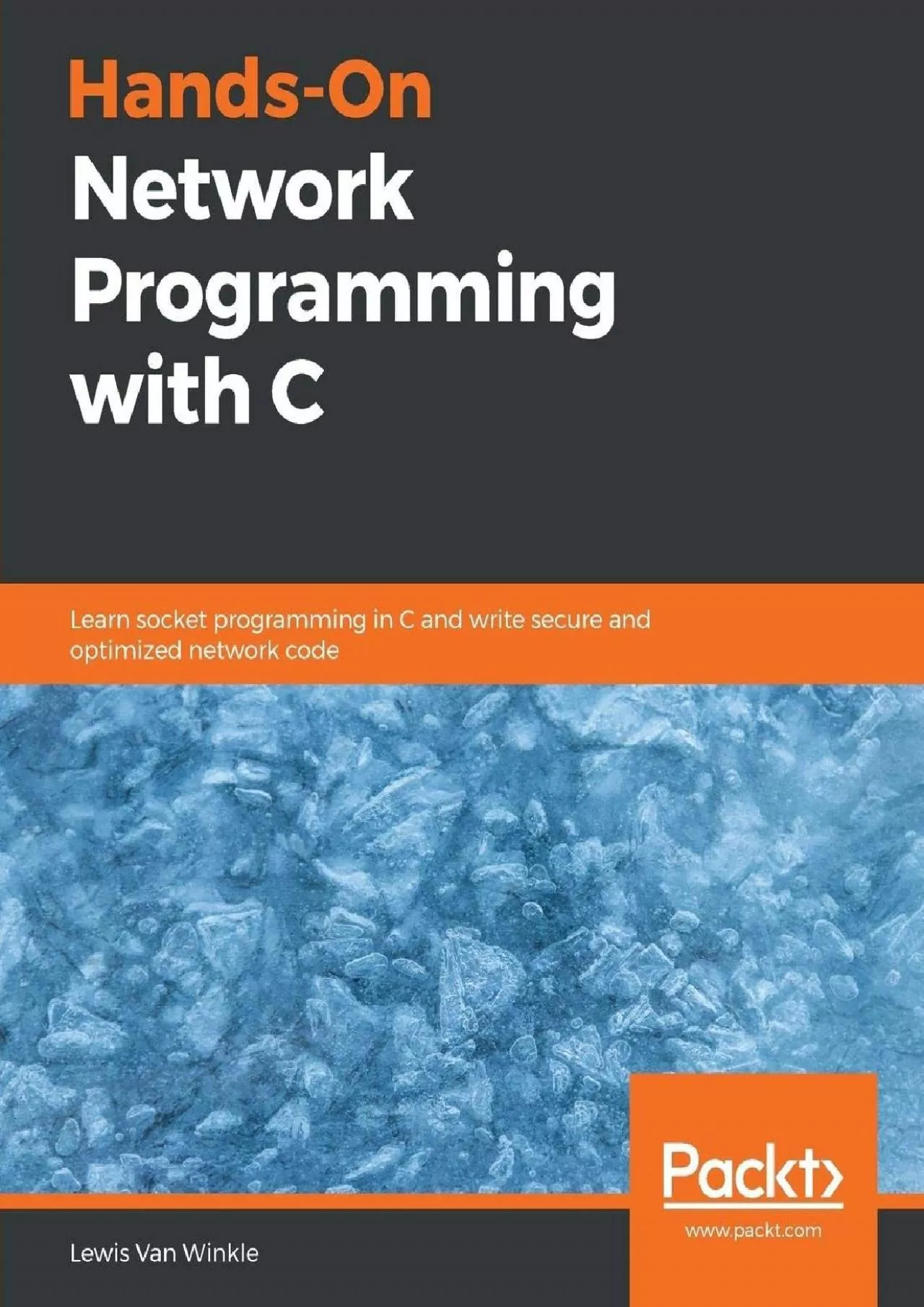 [READ]-Hands-On Network Programming with C: Learn socket programming in C and write secure