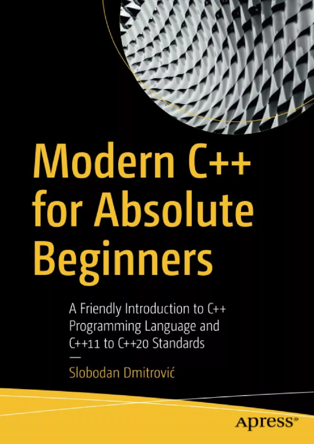 [READ]-Modern C++ for Absolute Beginners: A Friendly Introduction to C++ Programming Language