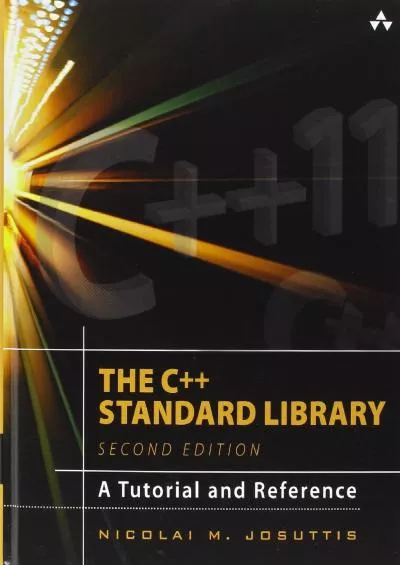 [PDF]-C++ Standard Library, The: A Tutorial and Reference