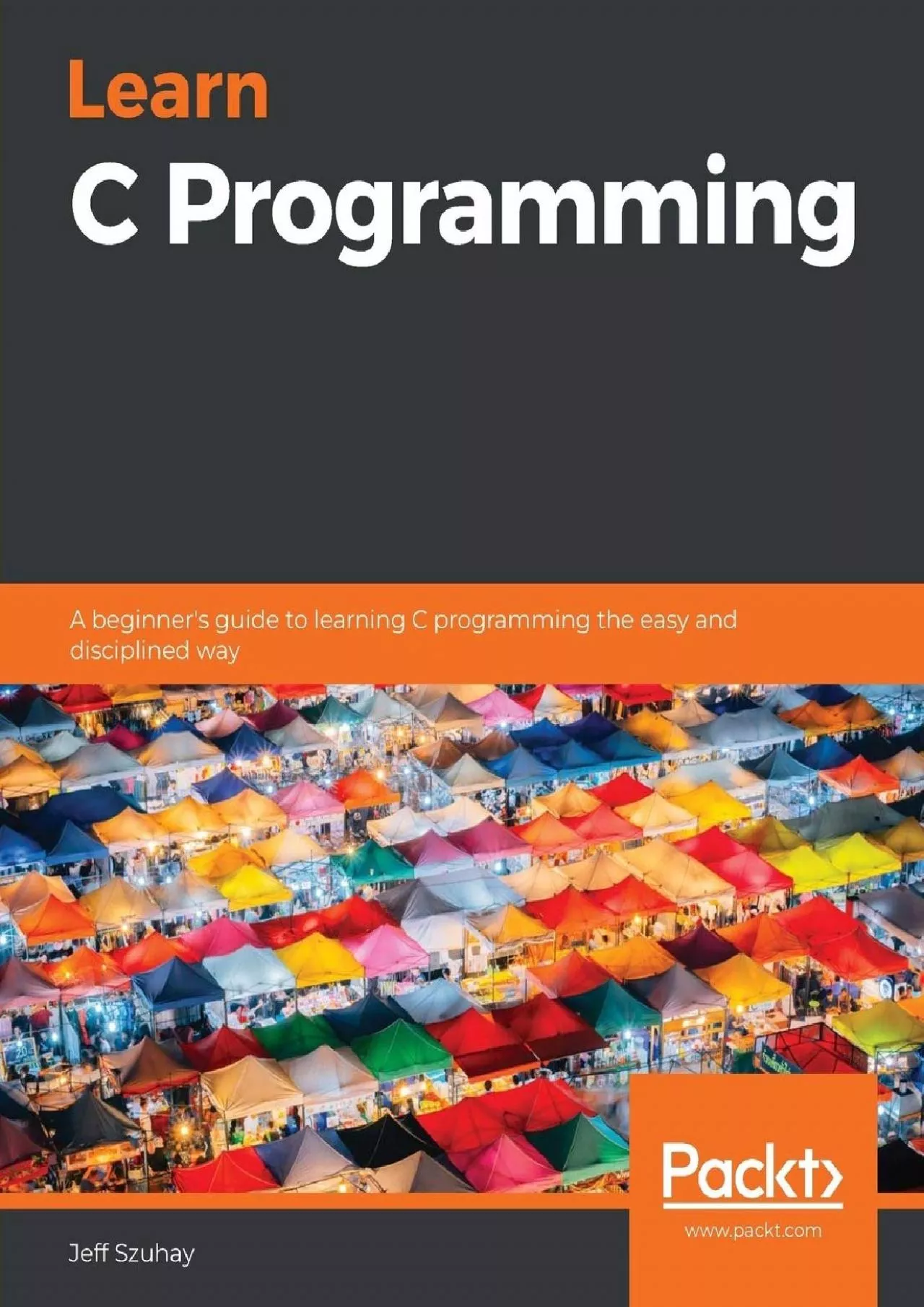 [READ]-Learn C Programming: A beginner\'s guide to learning C programming the easy and