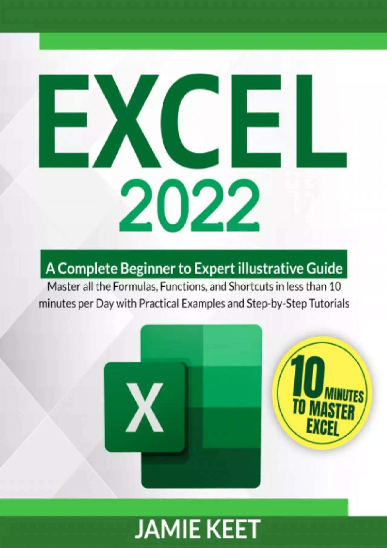 PDF-[READING BOOK]-EXCEL 2022: A Complete Beginner to Expert illustrative Guide | Master all