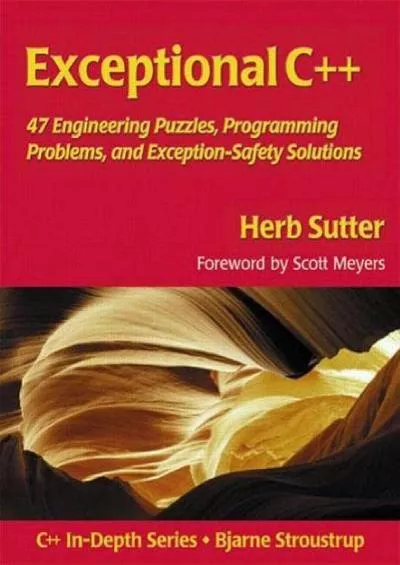 [READ]-Exceptional C++: 47 Engineering Puzzles, Programming Problems, and Solutions