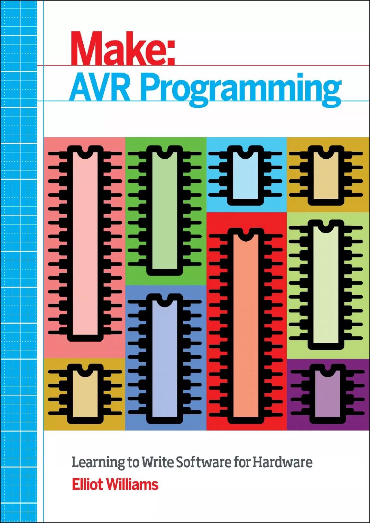 [DOWLOAD]-AVR Programming: Learning to Write Software for Hardware (Make: Technology on