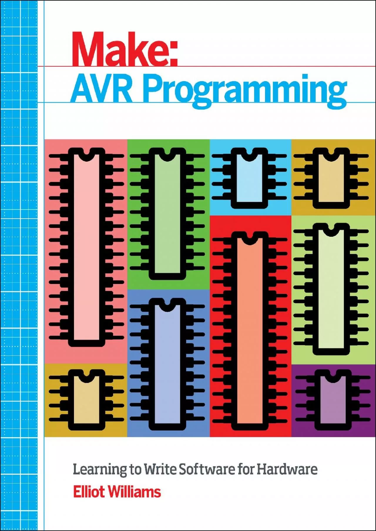 PDF-[DOWLOAD]-AVR Programming: Learning to Write Software for Hardware (Make: Technology on