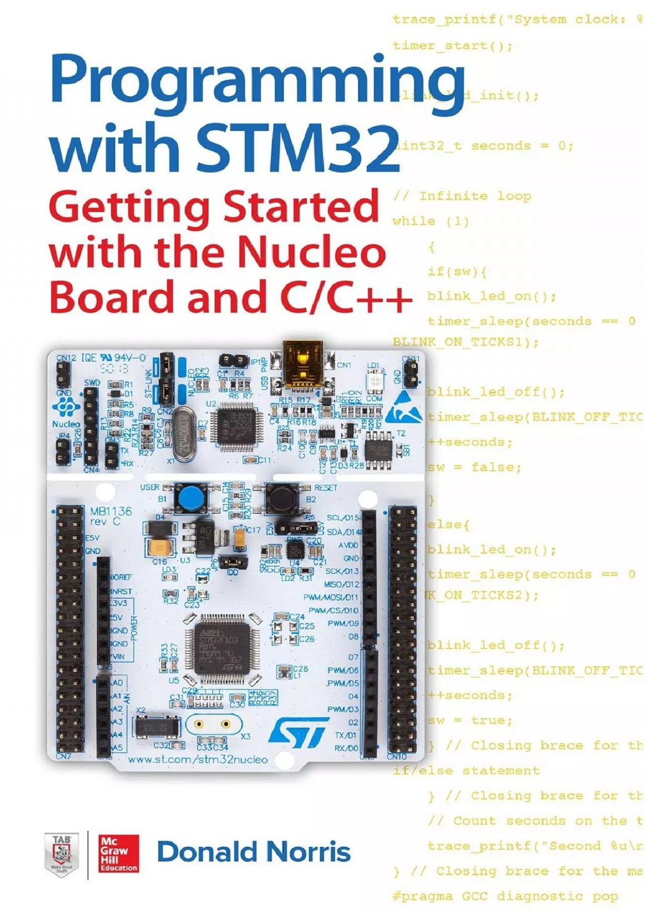 PDF-[DOWLOAD]-Programming with STM32: Getting Started with the Nucleo Board and C/C++