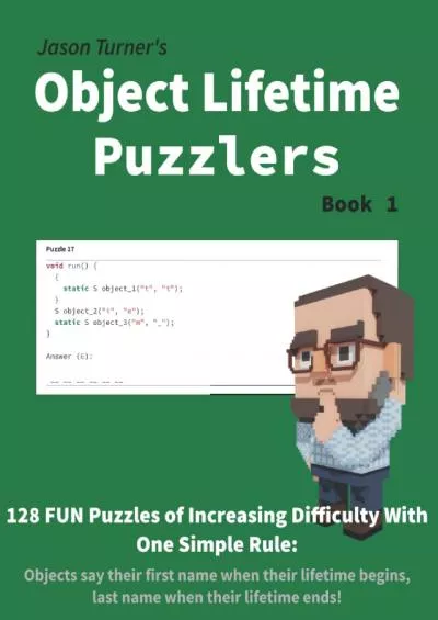 [DOWLOAD]-Object Lifetime Puzzlers - Book 1: 128 FUN Puzzles