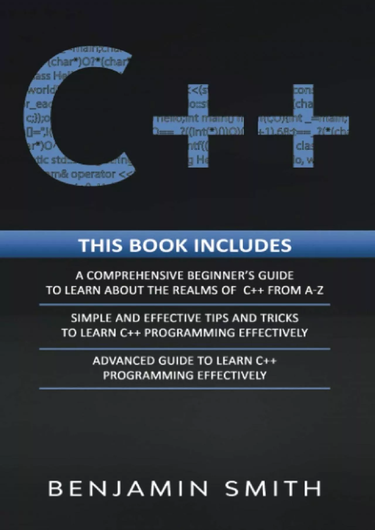 [BEST]-C++: 3 in 1- Beginner\'s Guide+ Simple and Effective Tips and Tricks+ Advanced