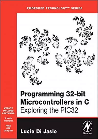 [DOWLOAD]-Programming 32-bit Microcontrollers in C: Exploring the PIC32 (Embedded Technology)