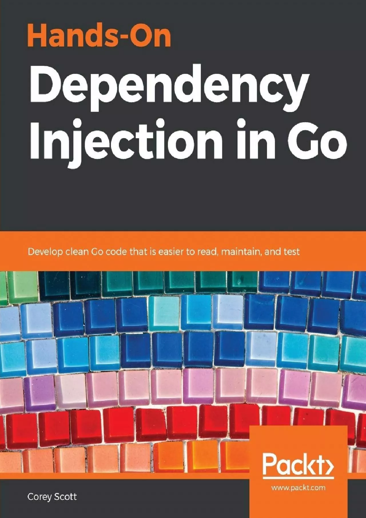[FREE]-Hands-On Dependency Injection in Go: Develop clean Go code that is easier to read,