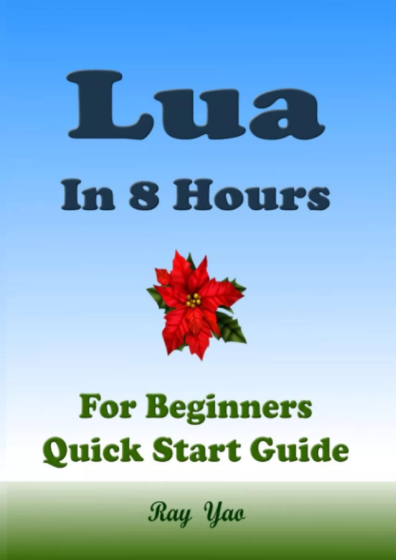 [DOWLOAD]-LUA Programming in 8 Hours, For Beginners, Learn Coding Fast: Lua Quick Start