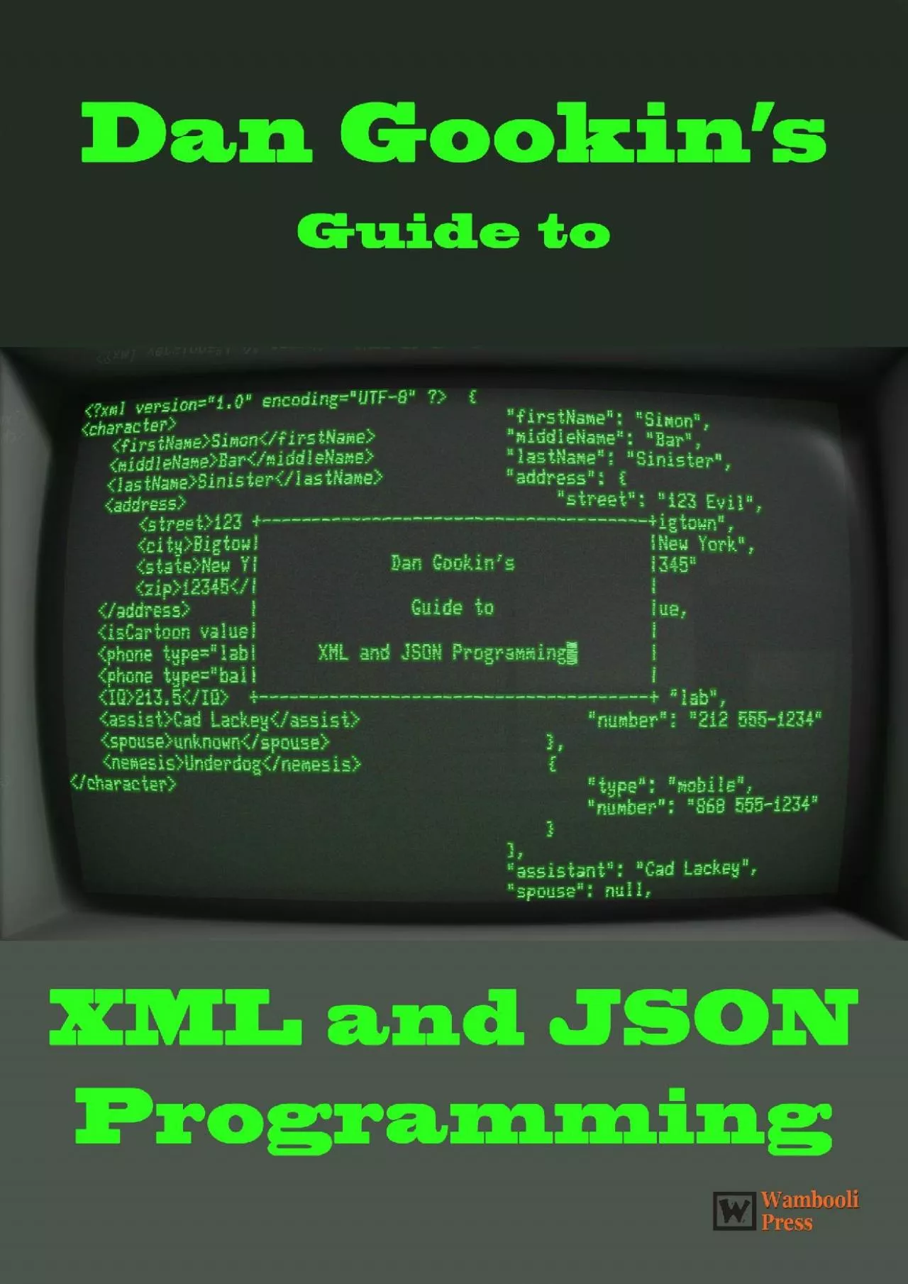 [FREE]-Dan Gookin\'s Guide to XML and JSON Programming