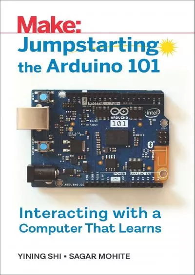 [BEST]-Jumpstarting the Arduino 101: Interacting with a Computer That Learns