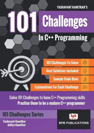 [DOWLOAD]-101 Challenges In C++ Programming: Solve 101 Challenges to sharpen C++ Programming
