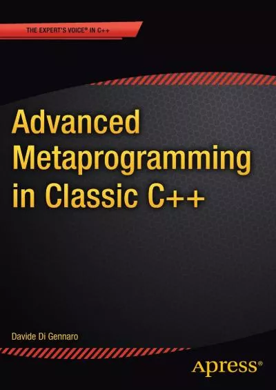 [DOWLOAD]-Advanced Metaprogramming in Classic C++