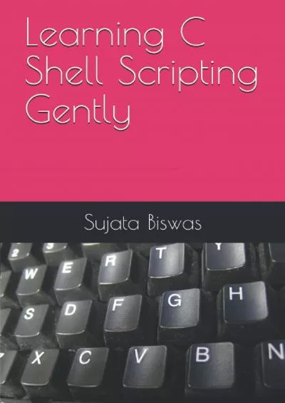 [eBOOK]-Learning C Shell Scripting Gently