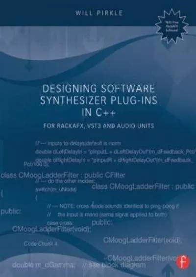 [BEST]-Designing Software Synthesizer Plug-Ins in C++: For RackAFX, VST3, and Audio Units