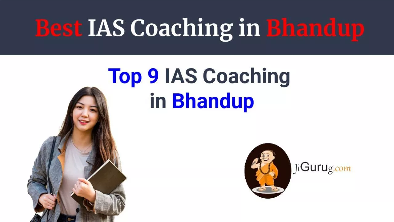 Top 9 IAS Coaching in Bhandup