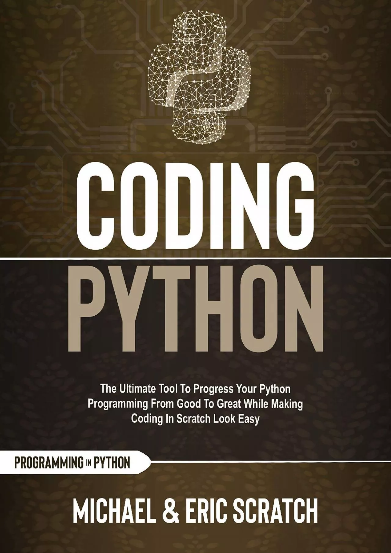[BEST]-Coding Python : The Ultimate Tool To Progress Your Python Programming From Good