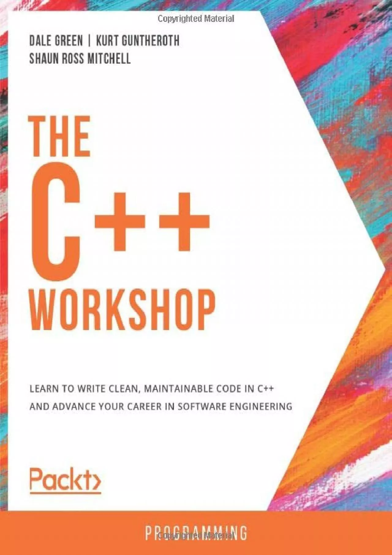 [READING BOOK]-The C++ Workshop: Learn to write clean, maintainable code in C++ and advance