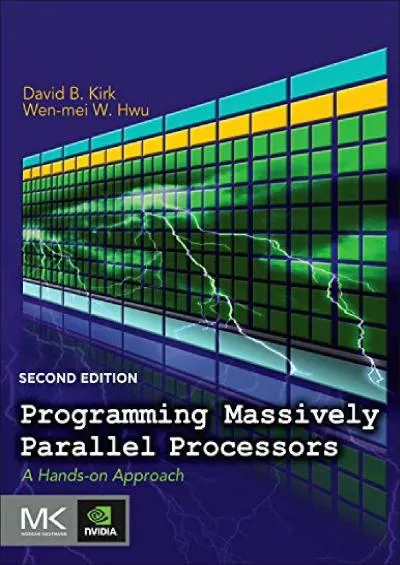 [DOWLOAD]-Programming Massively Parallel Processors: A Hands-on Approach