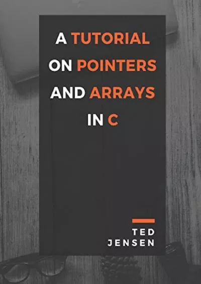 [BEST]-A Tutorial On Pointers and Arrays In C