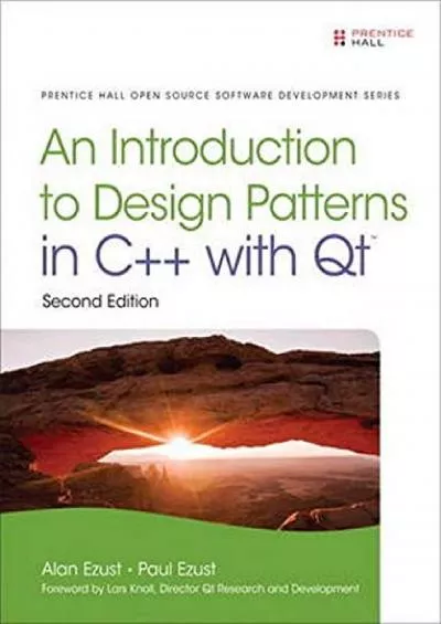 [BEST]-An Introduction to Design Patterns in C++ With Qt (Prentice Hall Open Source Software