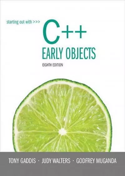 [READ]-Starting Out with C++: Early Objects (8th Edition)