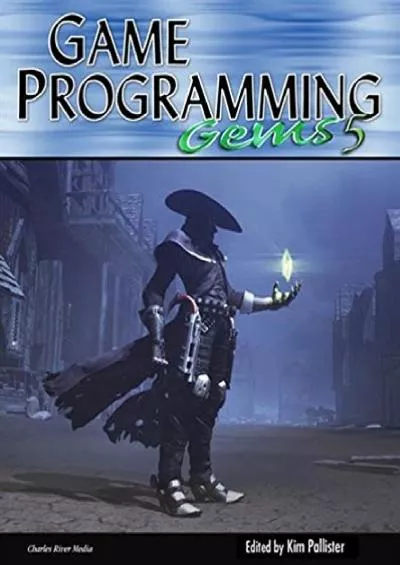 [eBOOK]-Game Programming Gems 5 (GAME PROGRAMMING GEMS SERIES)