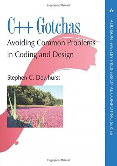 [READ]-C++ Gotchas: Avoiding Common Problems in Coding and Design