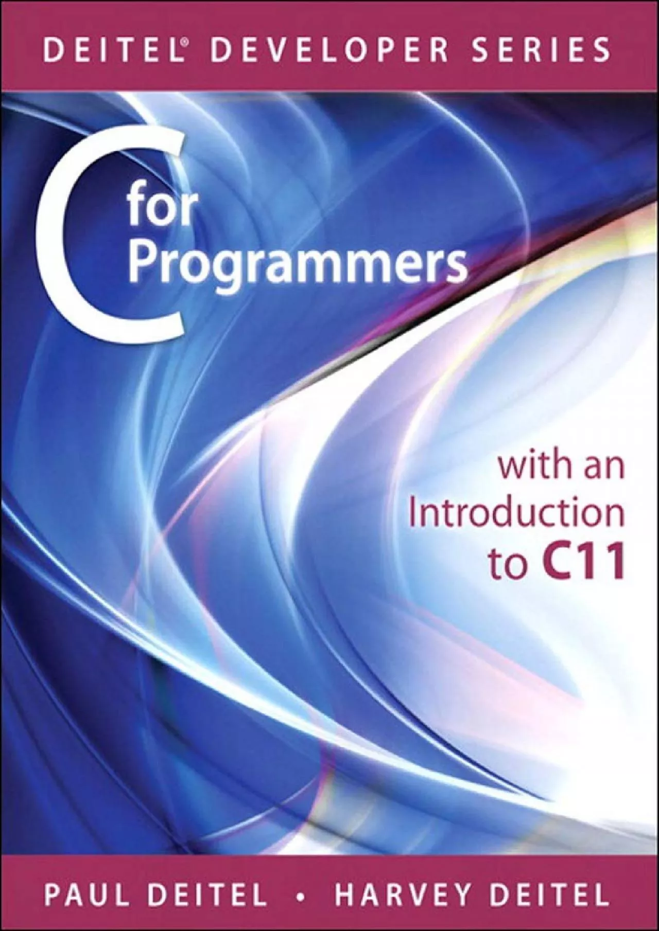 [eBOOK]-C for Programmers with an Introduction to C11 (Deitel Developer Series)