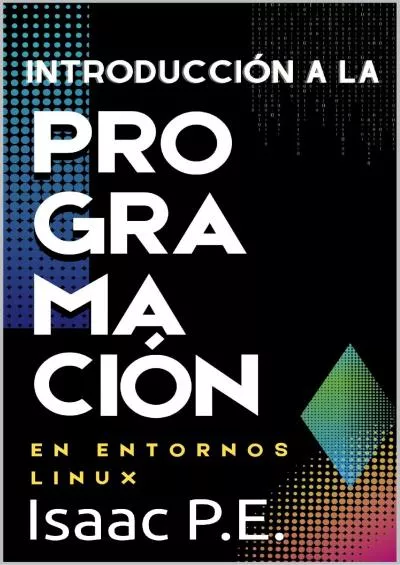 [READ]-Introducción a la programación en entornos Linux: Shell scripting y C (Spanish