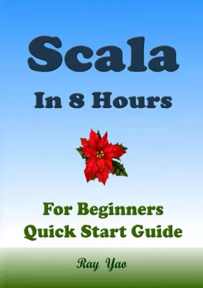 [FREE]-SCALA in 8 Hours, For Beginners, Learn Coding Fast: Scala Quick Start Guide & Exercises